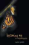 Becoming Me - A Metamorphosis cover