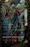 Fundamentals of Gnostic Education - New Edition cover