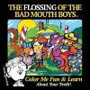 The Flossing of the Bad Mouth Boys cover