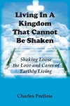 Living in A Kingdom That Cannot Be Shaken cover