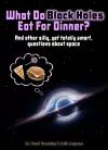 What Do Black Holes Eat for Dinner? cover