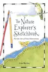 The Nature Explorer's Sketchbook cover