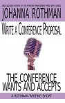 Write a Conference Proposal the Conference Wants and Accepts cover