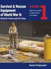 Survival & Rescue Equipment of World War II-Army Air Forces and U.S. Navy Vol.1 cover