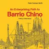 An Enterprising Path to Barrio Chino cover