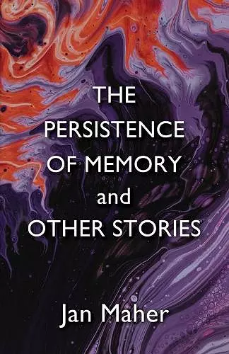 The Persistence of Memory and Other Stories cover