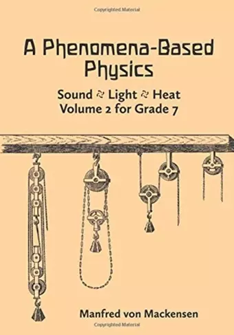 A Phenomena-Based Physics: Sound, Light, Heat cover