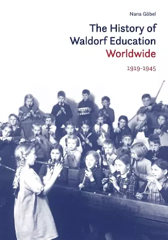 The History of Waldorf Education Worldwide cover