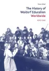 The History of Waldorf Education Worldwide cover