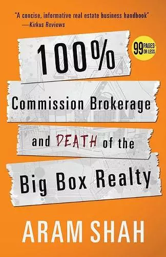 100% Commission Brokerage and Death of the Big Box Realty cover