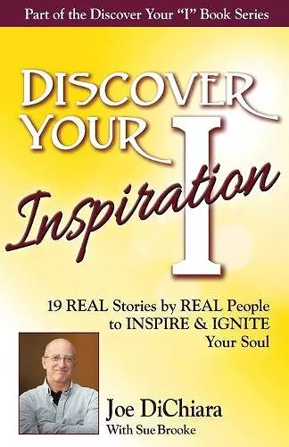 Discover Your Inspiration Joe DiChiara Edition cover