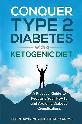 Conquer Type 2 Diabetes with a Ketogenic Diet cover