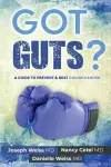 Got Guts! A Guide to Prevent and Beat Colon Cancer cover