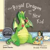 The Royal Dragon and the New Kid cover