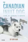 The Canadian Inuit Dog cover