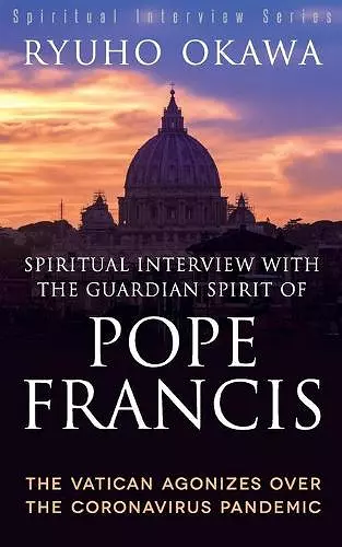 Spiritual Interview with the Guardian Spirit of Pope Francis cover