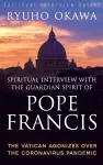 Spiritual Interview with the Guardian Spirit of Pope Francis cover