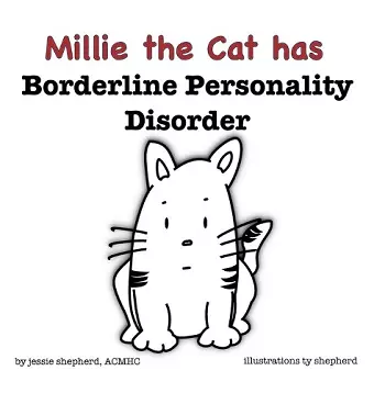 Millie the Cat has Borderline Personality Disorder cover