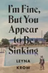 I'm Fine, But You Appear to Be Sinking cover