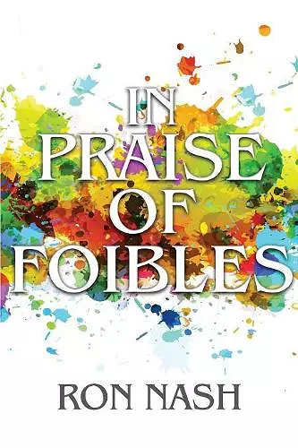 In Praise of Foibles cover