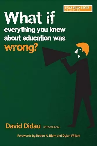 What if Everything You Knew About Education Was Wrong? cover