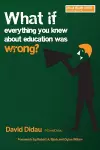 What if Everything You Knew About Education Was Wrong? cover