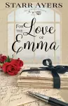 For the Love of Emma cover