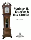 Walter H. Durfee & His Clocks cover