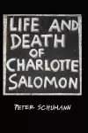 The LIfe and Death of Charlotte Salomon cover