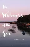 The Wideness of the Sea cover