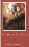 The Grace to Be a Priest cover