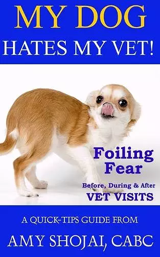 My Dog Hates My Vet! cover