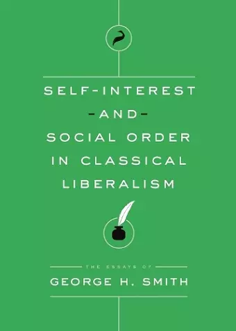 Self-Interest and Social Order in Classical Liberalism cover