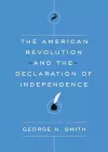 The American Revolution and the Declaration of Independence cover