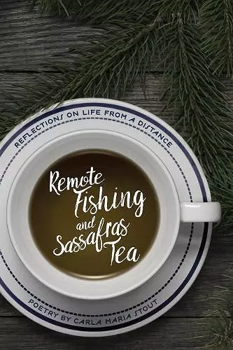 Remote Fishing and Sassafras Tea cover