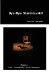 Bye-Bye, Stanislavski? cover