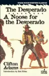 The Desperado / A Noose for the Desperado cover