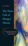 The Siren Call of Hungry Ghosts cover