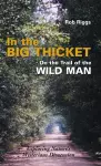 In the Big Thicket on the Trail of the Wild Man cover