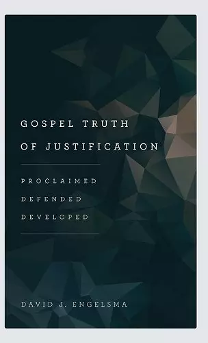 Gospel Truth of Justification cover