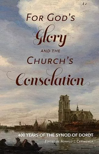 For God's Glory and the Church's Consolation cover