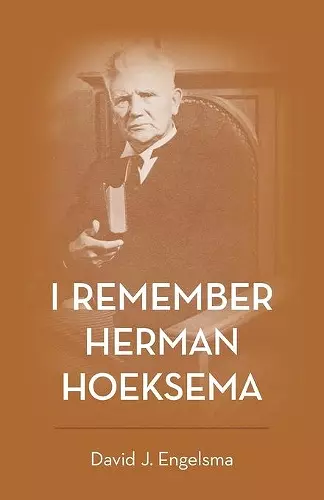I Remember Herman Hoeksema cover