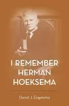 I Remember Herman Hoeksema cover