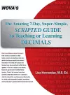 The Amazing 7-Day, Super-Simple, Scripted Guide to Teaching or Learning Decimals cover