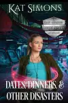 Dates, Dinners, and Other Disasters cover