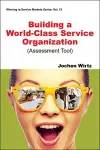 Building A World Class Service Organization (Assessment Tool) cover