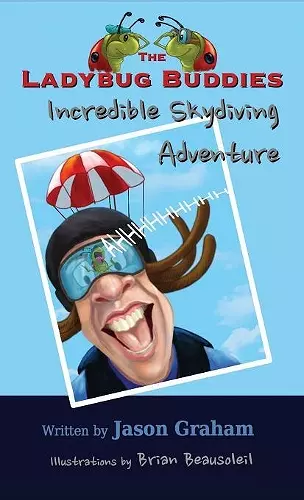 THE LADYBUG BUDDIES Incredible Skydiving Adventure cover