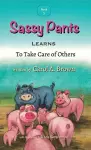 Sassy Pants LEARNS To Take Care Of Others cover