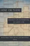 Here or There – Research on Interpreting via Video Link cover