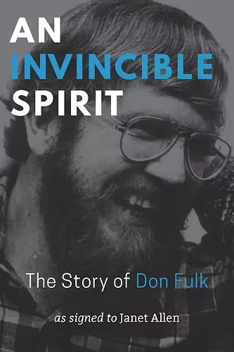 An Invincible Spirit – The Story of Don Fulk, As signed to Janet Allen cover